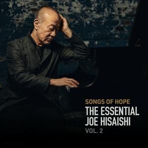 久石譲 – Songs of Hope: The Essential Joe Hisaishi Vol. 2