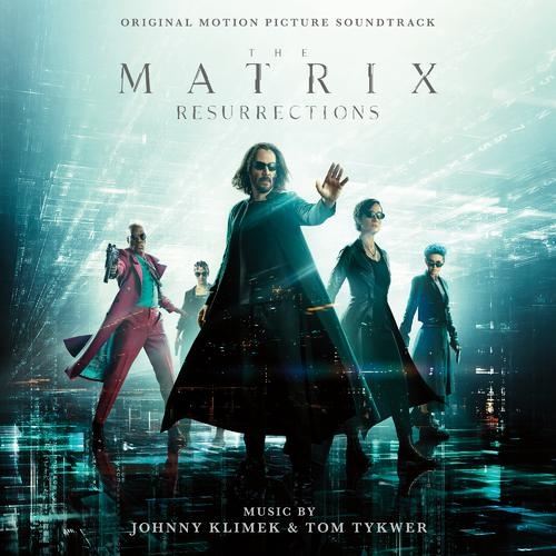 Johnny Klimek/Tom Tykwer – The Matrix Resurrections (Original Motion Picture Soundtrack)