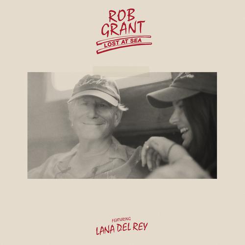 Rob Grant&Lana Del Rey – Lost at Sea